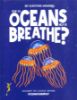 Picture of THE BIG QUESTIONS ANSWERED-HOW DO OCEANS HELP US BREATHE